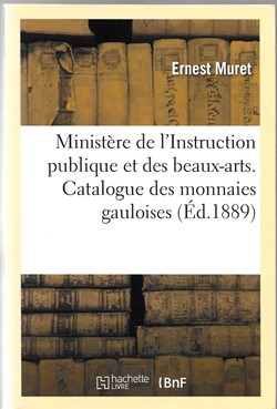 catalogue des monnaies gauloises * ( de la bibliothèque nationale de FRANCE )
