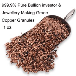 1oz Pure Fine Bullion Grade Copper Granule Nuggets Jewellery Making Quality