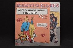 Vinyl - 45 tours - Martin Circus - Notre meilleur copain, c'est Tintin
