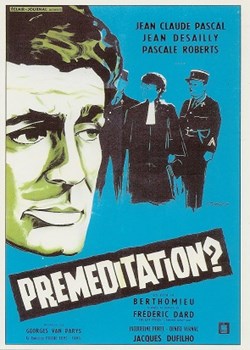 Préméditation?