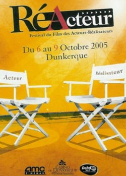 Dunkerque Festival du film des acteurs-réalisateurs 2005