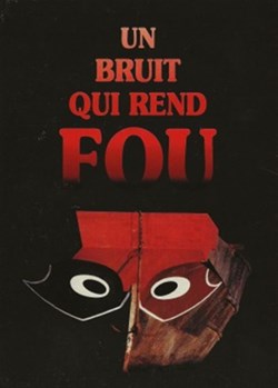 Un bruit qui rend fou