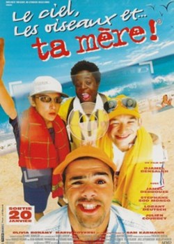 Le ciel, les oiseaux et... ta mère!