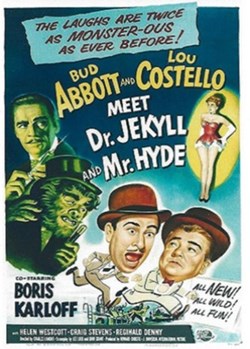 Abbot and Costello meet Dr. Kekyll and Mr. Hyde