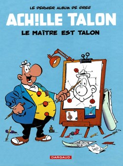 Album - Achille Talon - 45 - Le maître est Talon