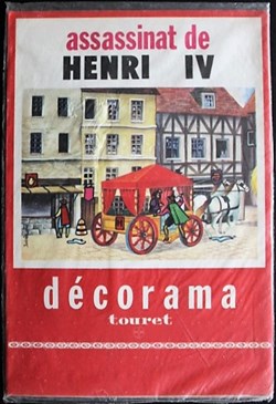 Décorama - Touret - Grands évènements de l'histoire - Assassinat de Henri IV