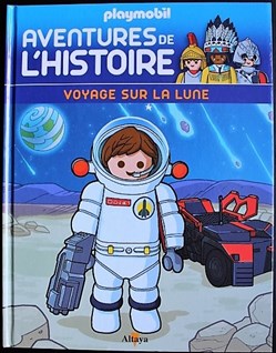 Livre - Aventures de l'histoire Playmobil - 49 - Voyage sur la lune