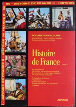 Documentation scolaire Arnaud - 110 - Histoire de France Tome II - Edition 1985