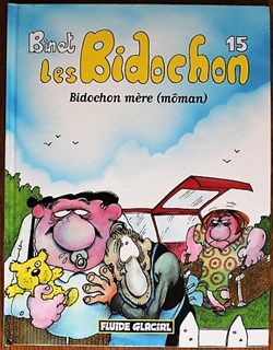 Les Bidochon - 15 - Bidochon mère (môman) - Rééd. 2003