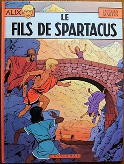 Album - Alix - 12 - Le fils de Spartacus - EO 1975