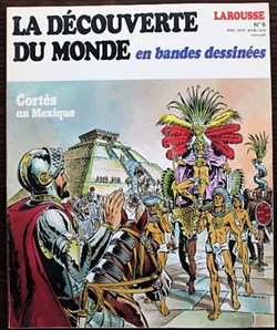 Découverte du monde en BD (La) - 06 - Cortès au Mexique - EO 1979