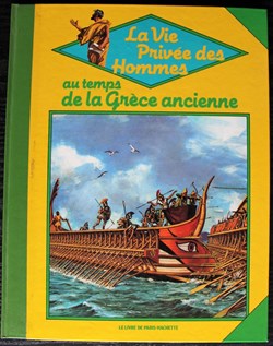La vie privée des hommes - 05 - Au temps de ma Grèce ancienne - Rééd. 1983