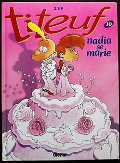 Titeuf - 10 - Nadia se marie - EO 2004