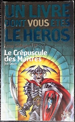 LDVELH - Loup solitaire - 12 - Le crépuscule des Maîtres