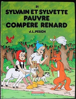 Sylvain et Sylvette - 31 - Pauvre compère renard - Rééd. 2009