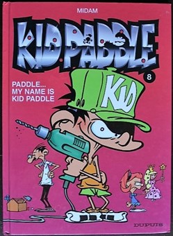 Kid Paddle - 08 - Paddle... My name is Kid Paddle - Rééd. 2004