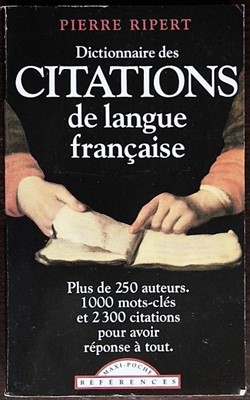 Dictionnaire des citations de la langue française - Livre de poche 2002