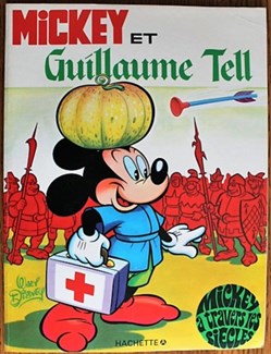 BD - Mickey à travers les siècles - 04 - Mickey et Guillaume Tell - Rééd. 1979