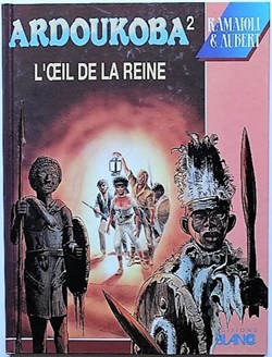 Album - Ardoukoba - 02 - L'oeil de la Reine - EO 1992