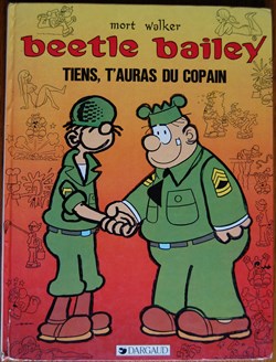 Album - Beetle Bailey - 01 - Tiens, t'auras du copain