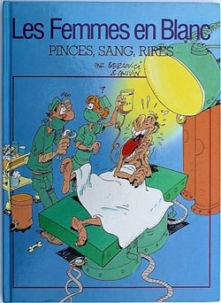 Les femmes en blanc - 07 - Pinces, sang, rires - Rééd. 1990