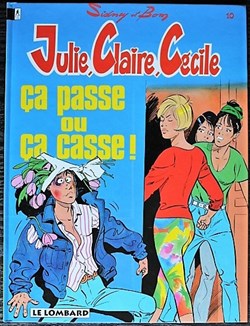 Julie, Claire, Cécile - 10 - Ca passe ou ça casse ! - EO 1993