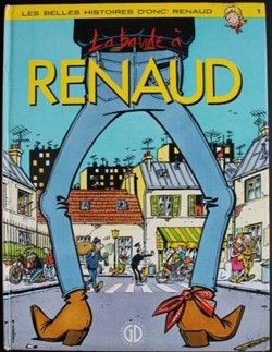 Les belles histoires d'Onc' Renaud - 01 - La bande à Renaud - EO 1986
