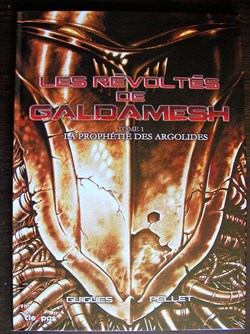Album - Les révoltés de Galdamesh - La prophétie des Argolides - EO 2012