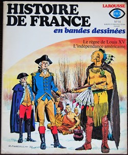 Histoire de France en BD - 14 - Le règne de Louis XV, l'indépendance américaine - EO 1977