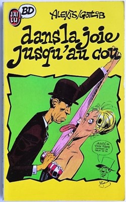 Gotlib / Alexis - Dans la joie jusqu'au cou - Livre de poche 1988
