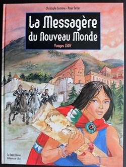 Album - La messagère du nouveau monde - Vosges 1507 - EO 2002
