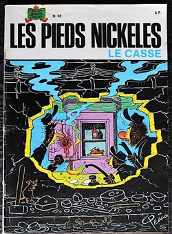 Les pieds nickelés - 098 - Le casse des pieds nickelés - Rééd. 1982