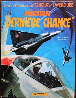 Tanguy et Laverdure - 17 - Mission dernière chance - Rééd. 1981