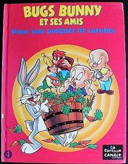 Bugs Bunny et ses amis - 04 - Pour une poignée de carottes - EO 1992