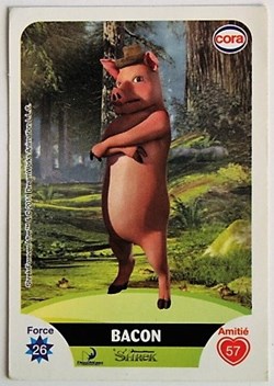 Dreamworks Cora 2011 - C067 - Shrek - Bacon