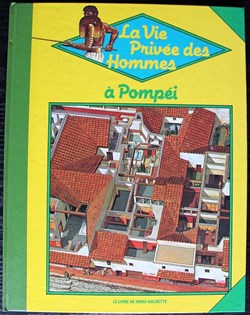 La vie privée des hommes - 13 - A Pompéi - Rééd. 1982