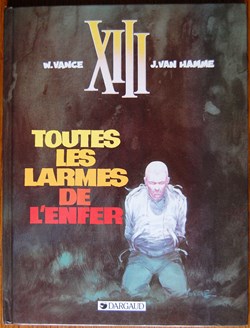 XIII - 03 - Toutes les larmes de l'enfer - Rééd. 1996