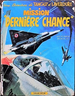 Tanguy et Laverdure - 17 - Mission dernière chance - EO 1972