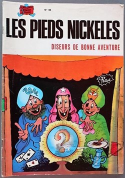 Les pieds nickelés - 046 - Les pieds nickelés diseurs de bonne aventure - Rééd. 1978