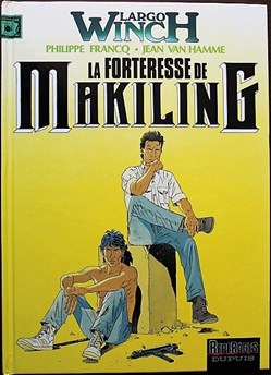 Largo Winch - 07 - La forteresse de Makiling - Rééd. 2001