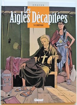 Album - Aigles décapitées (Les) - 04 - L'hérétique - Rééd. 2004