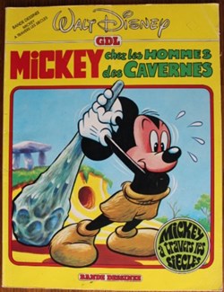BD - Mickey à travers les siècles - 01 - Mickey chez les hommes des cavernes - Rééd. 1983