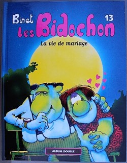 Les Bidochon - FL 07 - La vie de mariage / Des instants inoubliables - Rééd. 2001