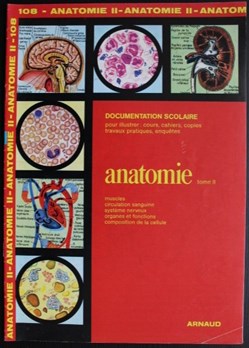Documentation scolaire Arnaud - 108 - Anatomie Tome II - Edition 1985