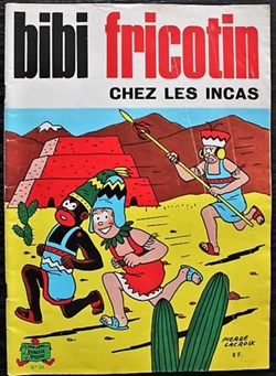Bibi Fricotin - 034 - Bibi Fricotin chez les incas - Rééd. 1984