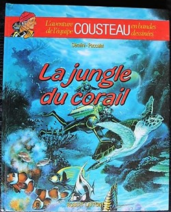 Album - L'aventure de l'équipe Cousteau - 02 - La jungle du corail - Rééd. 1989