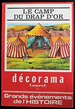 Décorama - Touret - Grands évènements de l'histoire - Le camp du drap d'or