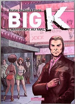 Big K - 02 - L'invitation au mal - EO 2013