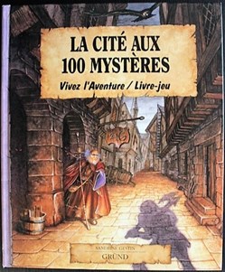 Vivez l'aventure / Livre jeux - La cité aux 100 mystères - Gründ