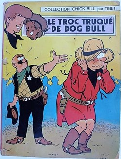 Chick Bill - 08 - Le troc truqué de Dog Bull - EO 1971